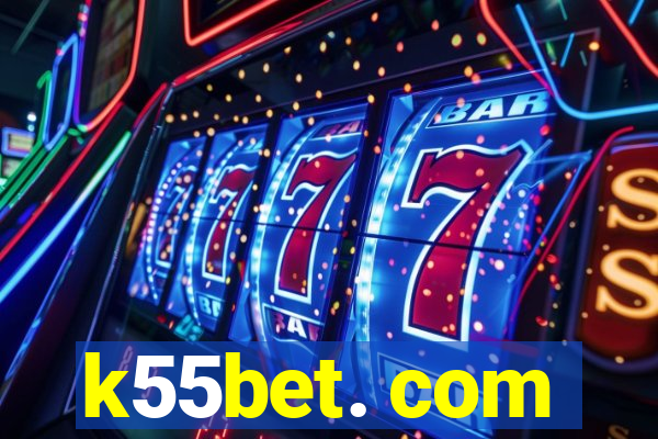 k55bet. com